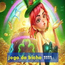 jogo do bicho 1111